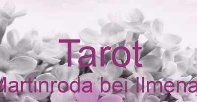 Tarot Martinroda bei Ilmenau | Top-Experten für Kartenlegen, Wahrsagen, Hellsehen, Zukunftsdeutung.